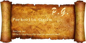 Perkovits Gyula névjegykártya